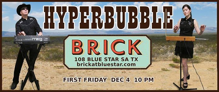 Hyperbubble first Friday at BRICK!